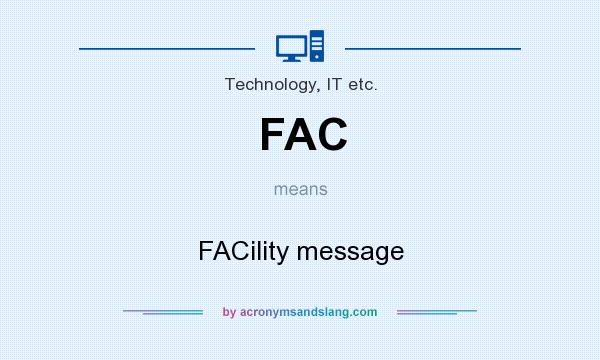 What does FAC mean? It stands for FACility message