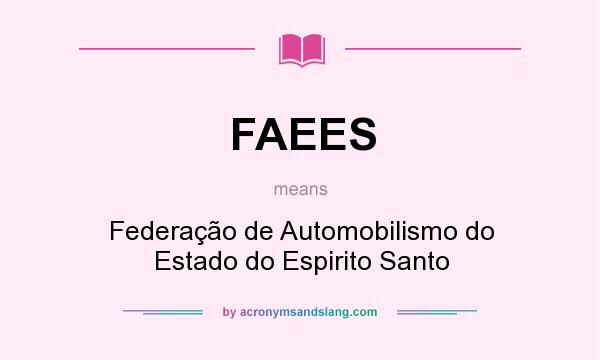 What does FAEES mean? It stands for Federação de Automobilismo do Estado do Espirito Santo