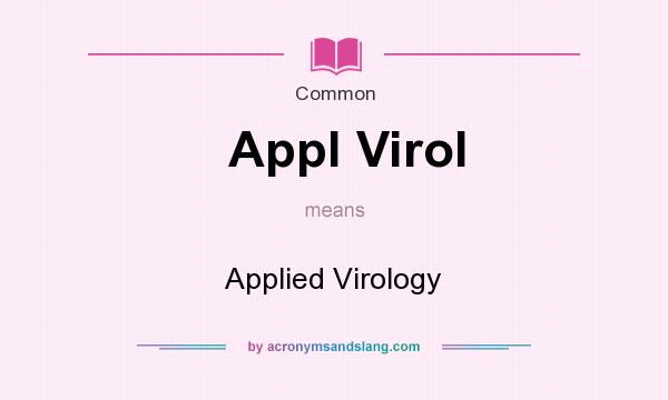 What does Appl Virol mean? It stands for Applied Virology