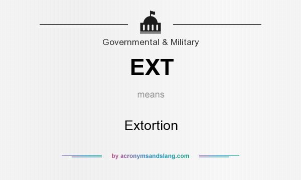 What does EXT mean? It stands for Extortion