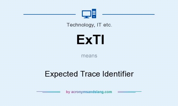 What does ExTI mean? It stands for Expected Trace Identifier