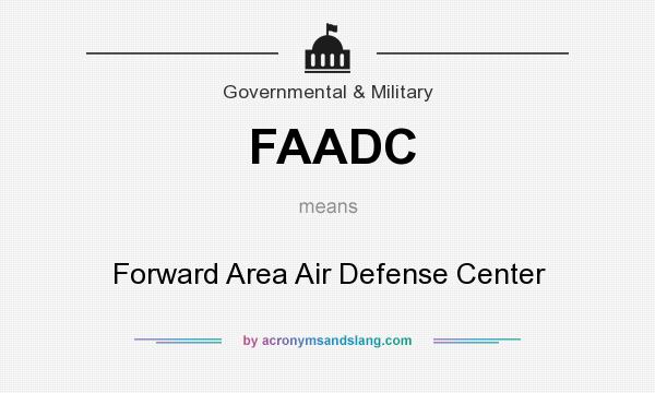 What does FAADC mean? It stands for Forward Area Air Defense Center