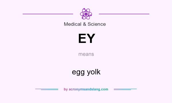 What does EY mean? It stands for egg yolk