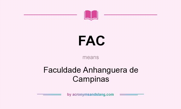 What does FAC mean? It stands for Faculdade Anhanguera de Campinas