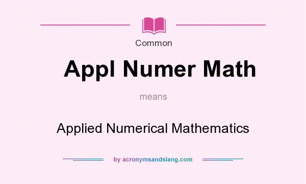 What does Appl Numer Math mean? It stands for Applied Numerical Mathematics