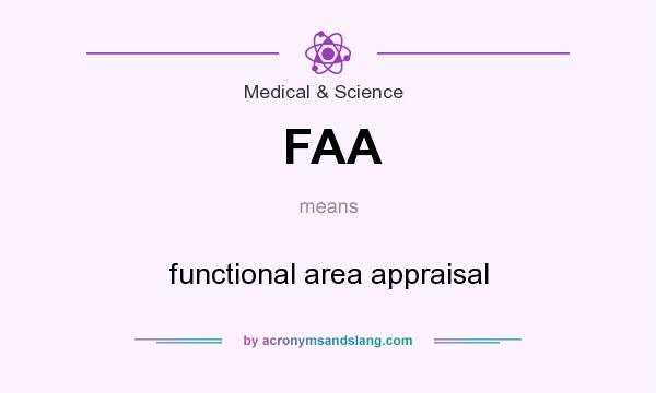 What does FAA mean? It stands for functional area appraisal