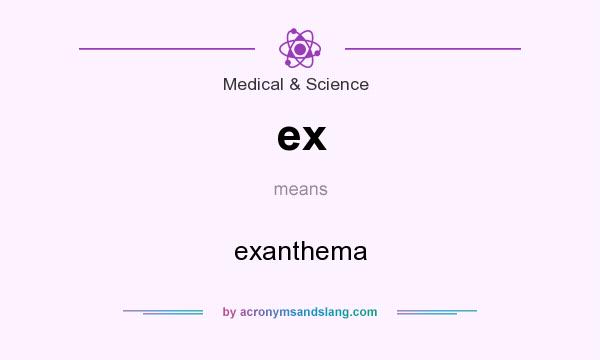 What does ex mean? It stands for exanthema