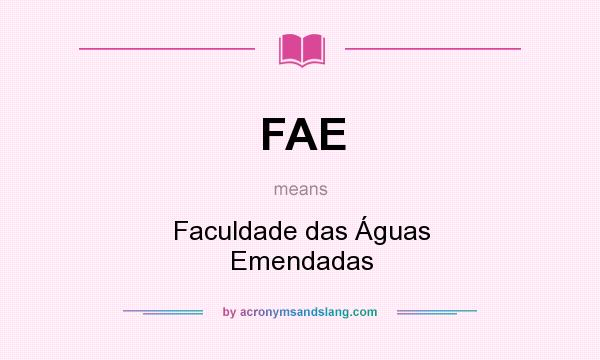 What does FAE mean? It stands for Faculdade das Águas Emendadas