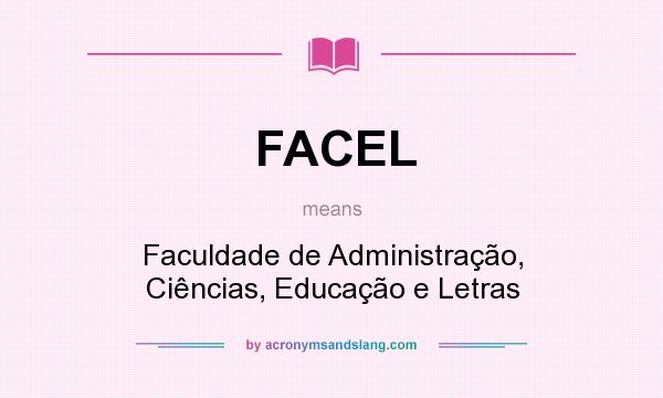 What does FACEL mean? It stands for Faculdade de Administração, Ciências, Educação e Letras