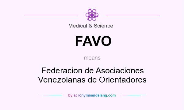 What does FAVO mean? It stands for Federacion de Asociaciones Venezolanas de Orientadores