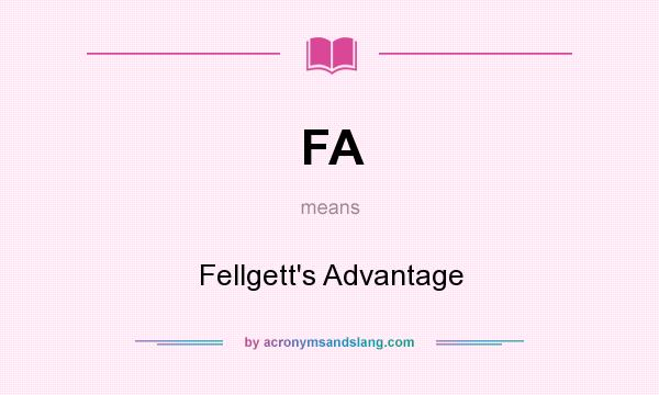 What does FA mean? It stands for Fellgett`s Advantage