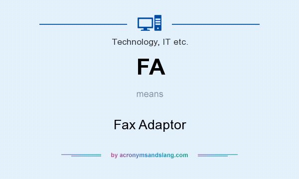 What does FA mean? It stands for Fax Adaptor