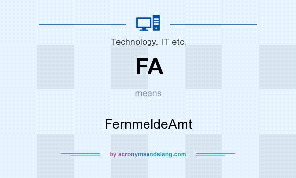 What does FA mean? It stands for FernmeldeAmt