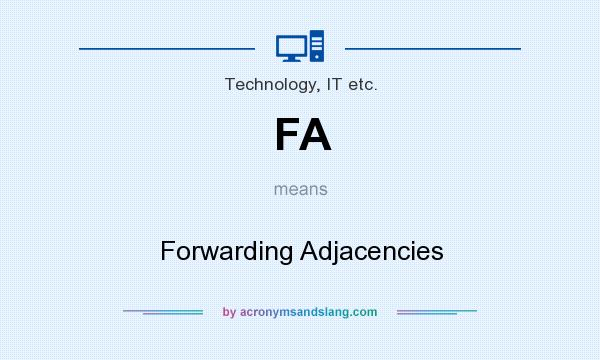 What does FA mean? It stands for Forwarding Adjacencies