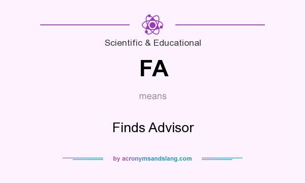 What does FA mean? It stands for Finds Advisor