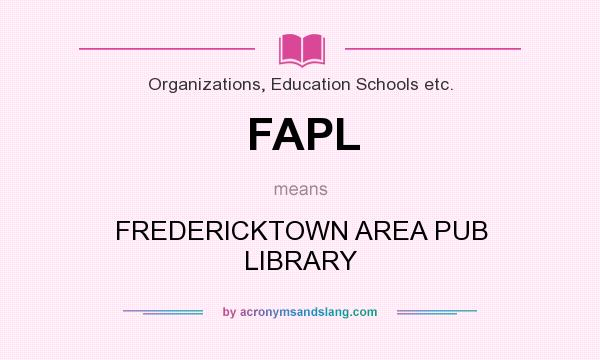 What does FAPL mean? It stands for FREDERICKTOWN AREA PUB LIBRARY