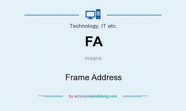 What does FA mean? It stands for Frame Address