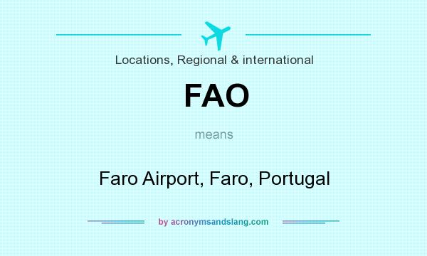 What does FAO mean? It stands for Faro Airport, Faro, Portugal