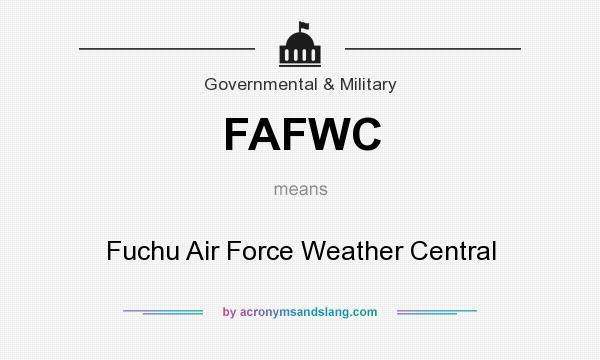 What does FAFWC mean? It stands for Fuchu Air Force Weather Central