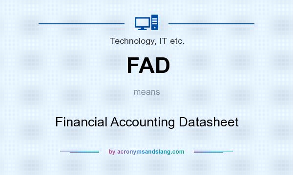 What does FAD mean? It stands for Financial Accounting Datasheet