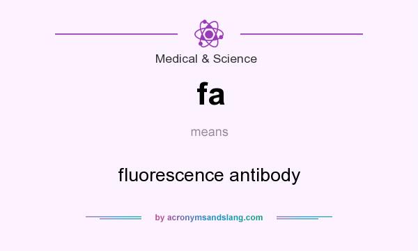 What does fa mean? It stands for fluorescence antibody