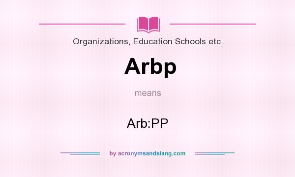 What does Arbp mean? It stands for Arb:PP