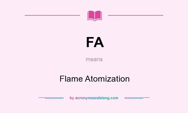 What does FA mean? It stands for Flame Atomization