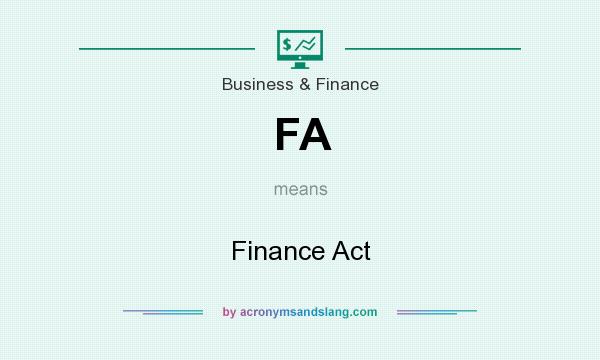 What does FA mean? It stands for Finance Act