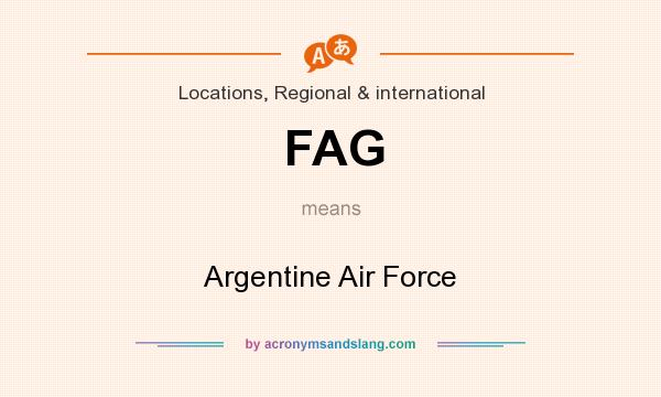 What does FAG mean? It stands for Argentine Air Force
