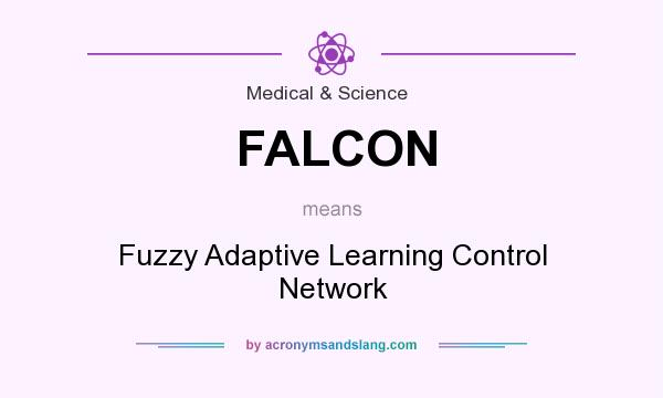 What does FALCON mean? It stands for Fuzzy Adaptive Learning Control Network