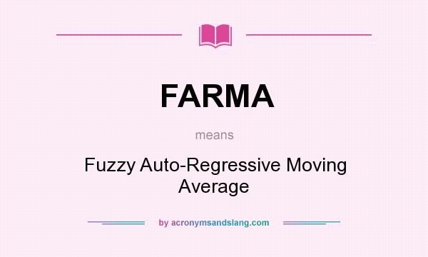 What does FARMA mean? It stands for Fuzzy Auto-Regressive Moving Average