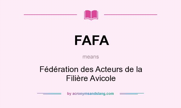 What does FAFA mean? It stands for Fédération des Acteurs de la Filière Avicole