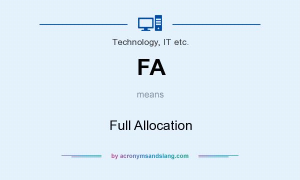 What does FA mean? It stands for Full Allocation
