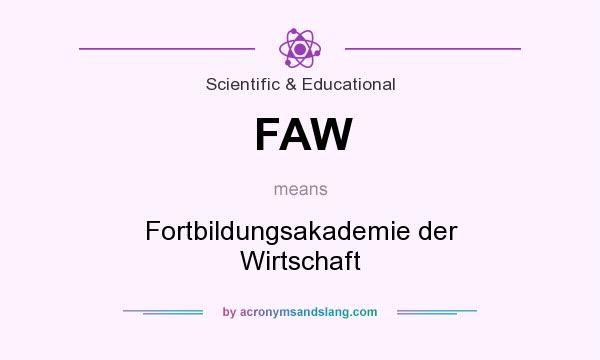 What does FAW mean? It stands for Fortbildungsakademie der Wirtschaft