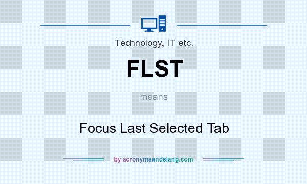 What does FLST mean? It stands for Focus Last Selected Tab