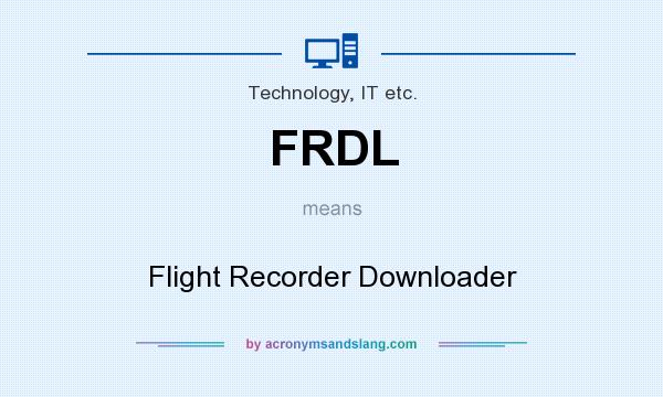 What does FRDL mean? It stands for Flight Recorder Downloader
