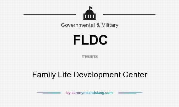What does FLDC mean? It stands for Family Life Development Center