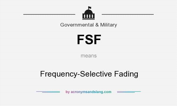What does FSF mean? It stands for Frequency-Selective Fading