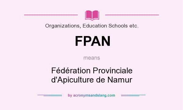 What does FPAN mean? It stands for Fédération Provinciale d`Apiculture de Namur