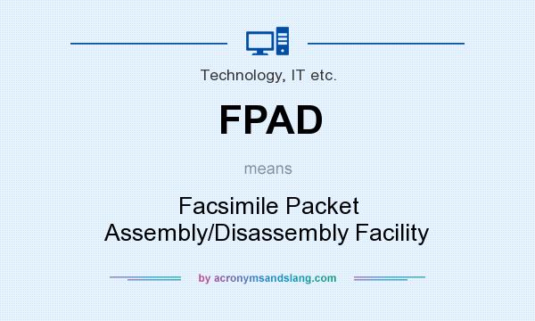 What does FPAD mean? It stands for Facsimile Packet Assembly/Disassembly Facility