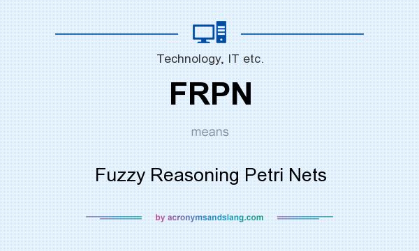 What does FRPN mean? It stands for Fuzzy Reasoning Petri Nets