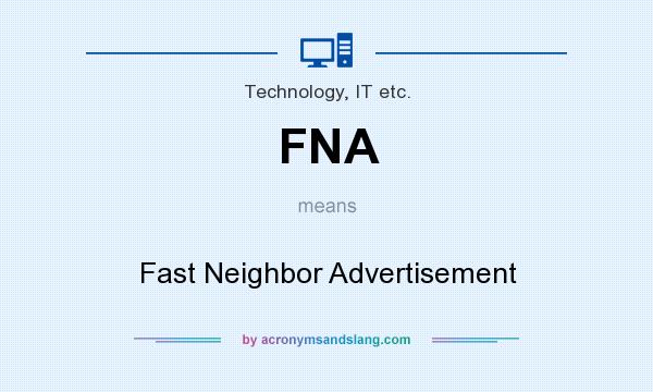 What does FNA mean? It stands for Fast Neighbor Advertisement