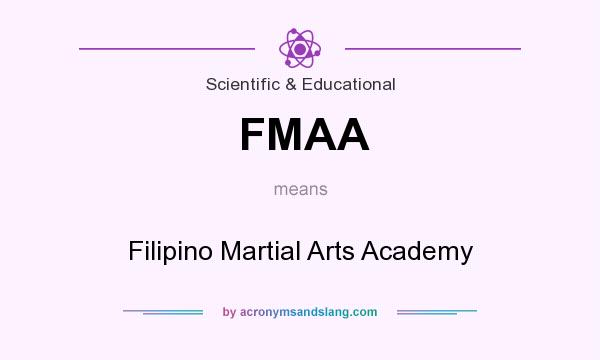 What does FMAA mean? It stands for Filipino Martial Arts Academy