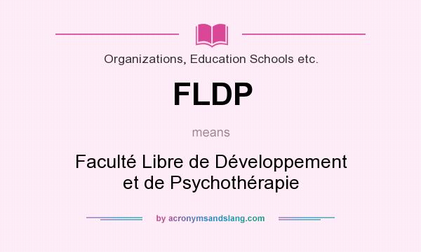 What does FLDP mean? It stands for Faculté Libre de Développement et de Psychothérapie