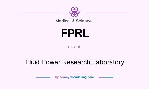 What does FPRL mean? It stands for Fluid Power Research Laboratory