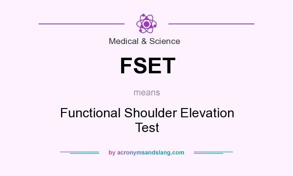 What does FSET mean? It stands for Functional Shoulder Elevation Test