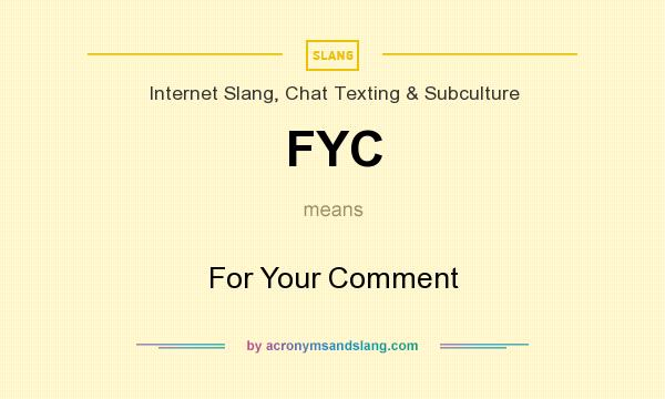 What does FYC mean? It stands for For Your Comment