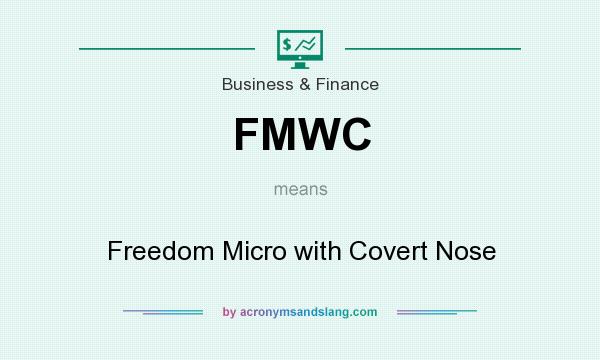 What does FMWC mean? It stands for Freedom Micro with Covert Nose