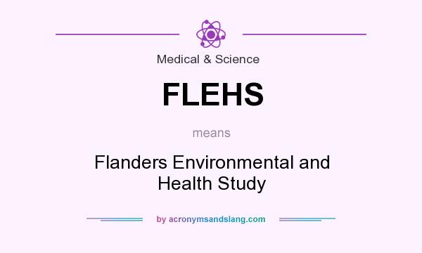 What does FLEHS mean? It stands for Flanders Environmental and Health Study