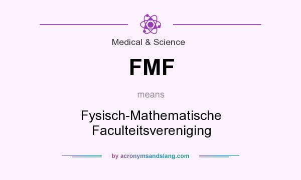 What does FMF mean? It stands for Fysisch-Mathematische Faculteitsvereniging